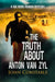The Truth About Anton Van Zyl by John Constable