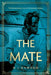 The Mate: The Extraordinary Lives of Sir Jameson Adams by H J Dawson
