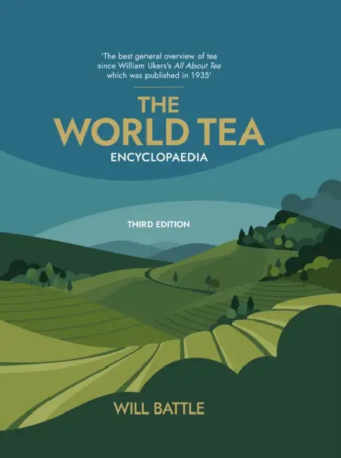 The World Tea Encyclopaedia by Will Battle