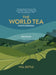 The World Tea Encyclopaedia by Will Battle