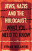Jews, Nazis and the Holocaust: What You Need to Know by Hyman Wolanski