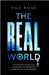 The Real World: An honest and occasionally brutal understanding of the challenges faced by Police Officers in the United Kingdom by Rod Rose