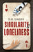 Singularity & Loneliness: An AI Allegory by D.B. Singer