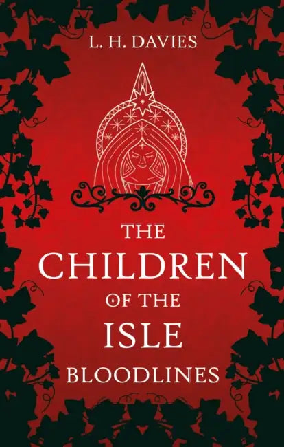 The Children of the Isle: Bloodlines by L H Davies