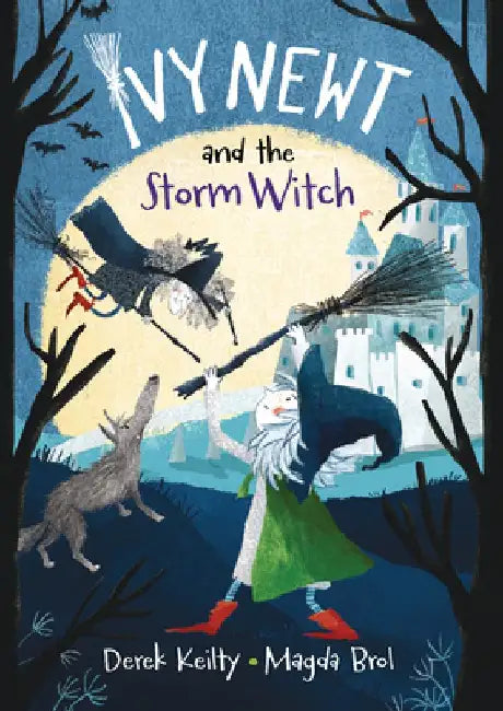 Ivy Newt and the Storm Witch by Derek Keilty