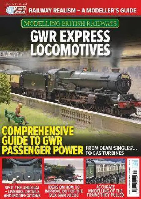 Modelling British Railways: GWR Express Locomotives by Richard fOSTER