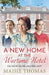 A New Home at the Wartime Hotel by Maisie Thomas