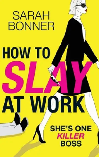 How to Slay at Work by Sarah Bonner