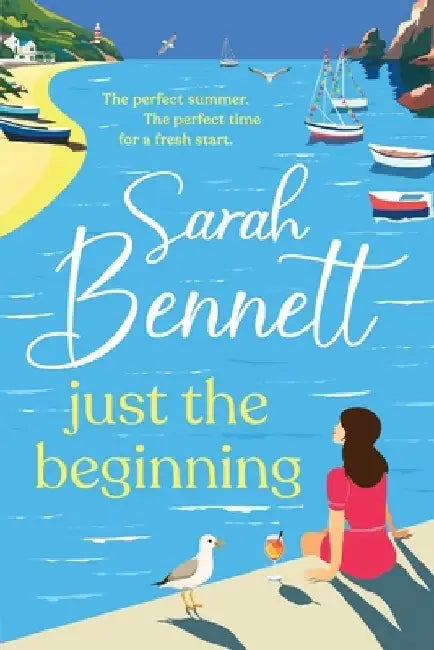 Just the Beginning by Sarah Bennett