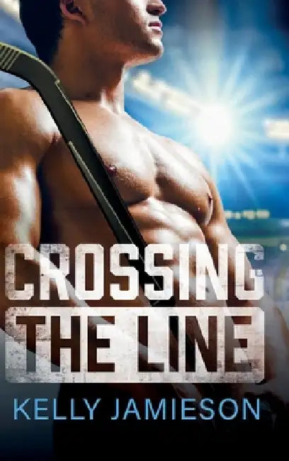 Crossing the Line by Kelly Jamieson