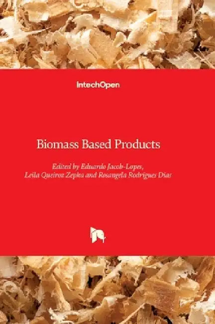 Biomass Based Products by Eduardo Jacob-Lopes