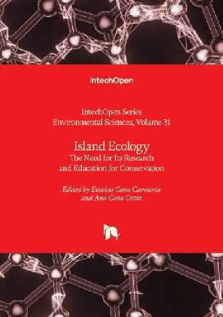 Island Ecology - The Need for Its Research and Education for Conservation: The Need for Its Research and Education for Conservation by Eusebio Cano Carmona, Ana Cano Ortiz, J. Kevin Summers