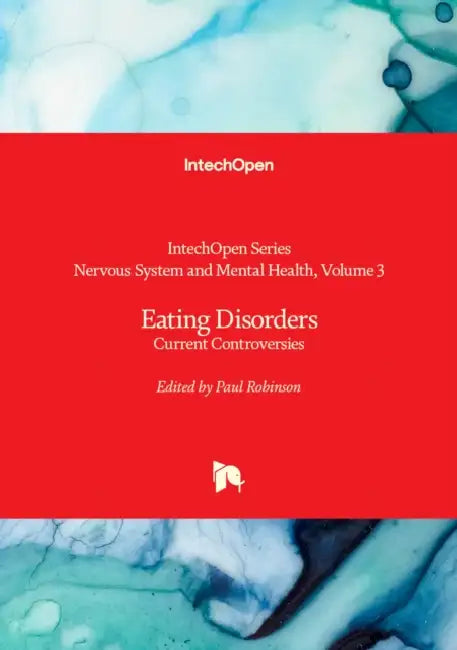 Eating Disorders - Current Controversies: Current Controversies by Paul Robinson