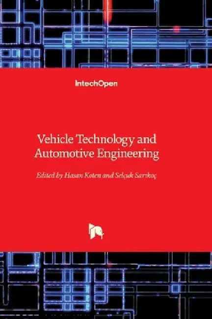 Vehicle Technology and Automotive Engineering by Koten, Hasan