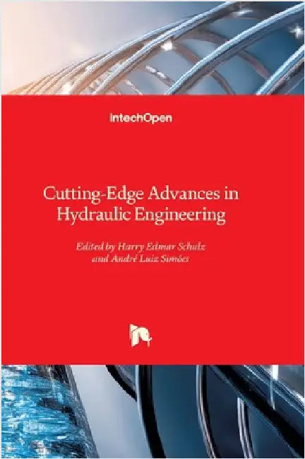 Cutting-Edge Advances in Hydraulic Engineering by Schulz, Harry Edmar