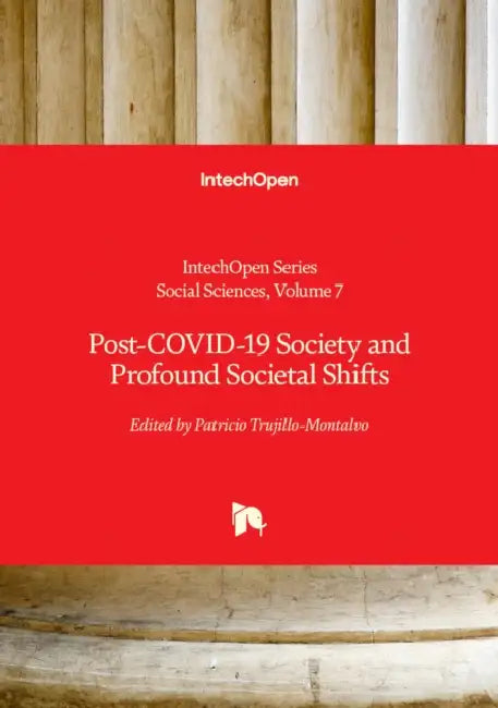 Post-COVID-19 Society and Profound Societal Shifts by Patricio Trujillo-Montalvo