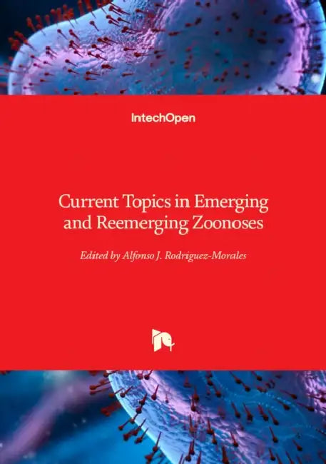 Current Topics in Emerging and Reemerging Zoonoses by Alfonso J. Rodriguez-Morales