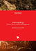 Anthropology - History, Theory, Practice, and Engagement: History, Theory, Practice, and Engagement by Jack David Eller