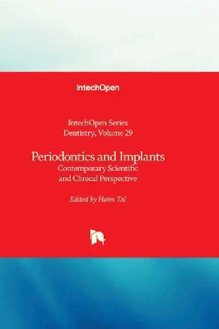 Periodontics and Implants - Contemporary Scientific and Clinical Perspective: Contemporary Scientific and Clinical Perspective by Haim Tal