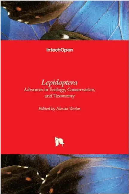 Lepidoptera - Advances in Ecology, Conservation, and Taxonomy: Advances in Ecology, Conservation, and Taxonomy by Vovlas, Alessio