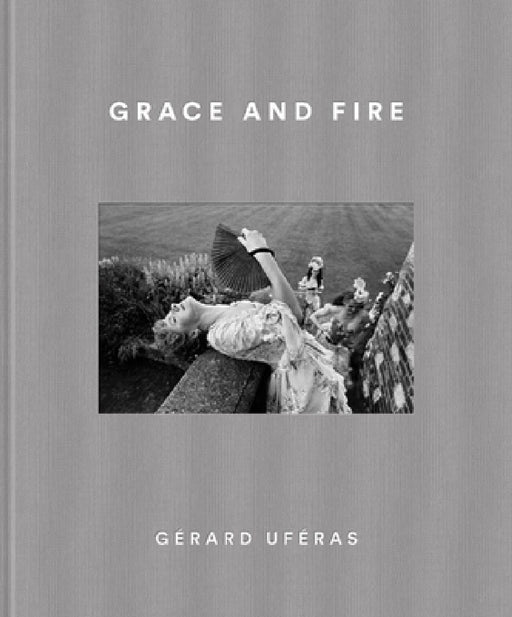 Grace and Fire by Gérard Uféras