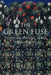 The Green Fuse by Peter Dale