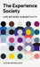 The Experience Society: Life Beyond Subjectivity by Svend Brinkmann