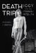 Death Trip: Iggy and the Stooges, 1972-74 by Michael S. Begnal