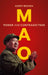 Mao: Power and Contradiction by Kerry Brown