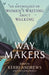 Way Makers: An Anthology of Women's Writing about Walking by Kerri Andrews