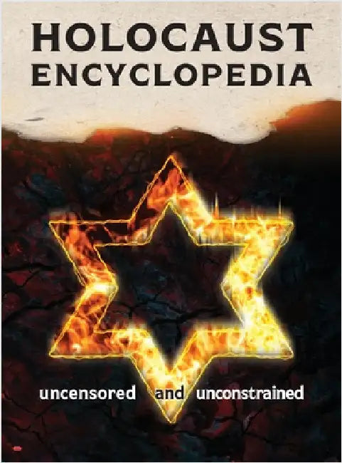 Holocaust Encyclopedia, 4th ed. (full color): Uncensored and Unconstrained by Armreg Ltd