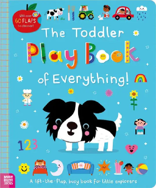 The Toddler Play Book of Everything! by Sarah Creese
