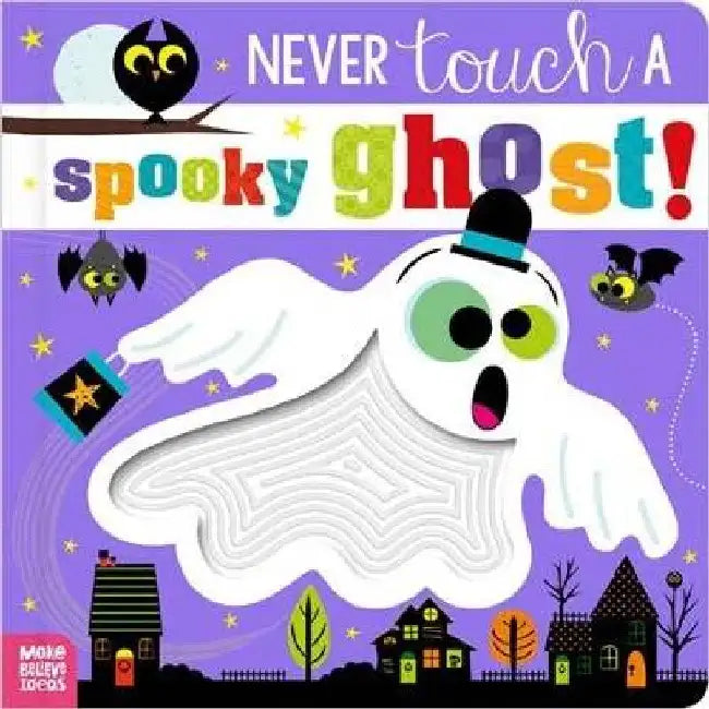 Never Touch a Spooky Ghost! by Cara Jenkins