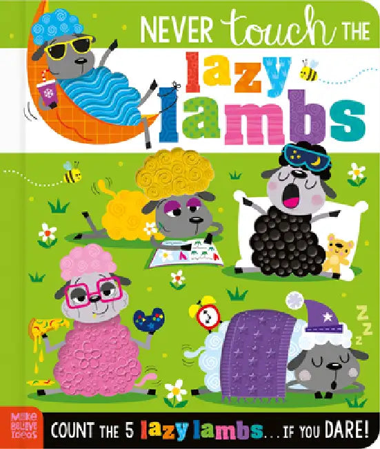 Never Touch the Lazy Lambs by Cara Jenkins, Stuart Lynch