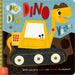 Dig! Dig! Dino Vrooms! by Rosie Greening, Shannon Hays, Make Believe Ideas