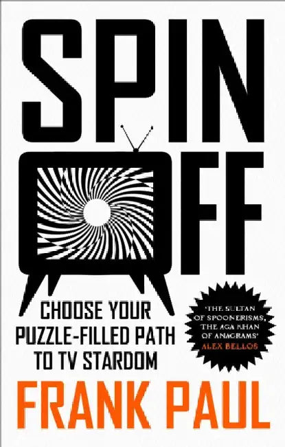 Spin Off: Choose Your Puzzle-Filled Path to TV Stardom by Frank Paul