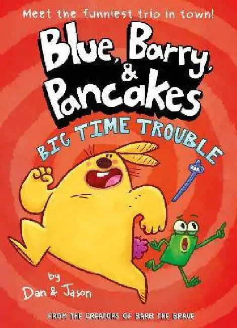 Blue, Barry & Pancakes 5: Big Time Trouble by Dan Abdo