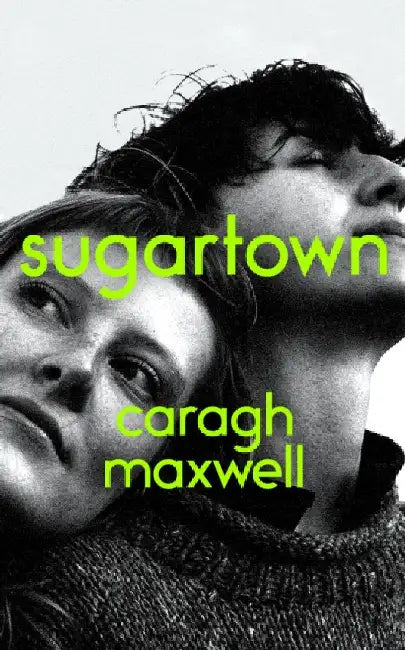 Sugartown: Shortlisted for the An Post Irish Book Awards 2025 by Caragh Maxwell