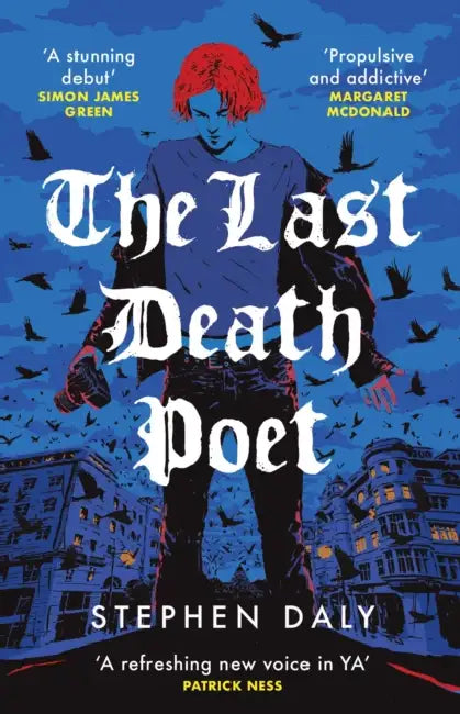 The Last Death Poet: 'A Refreshing New Voice in Ya' Patrick Ness by Stephen Daly