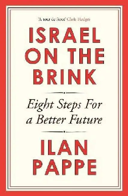 Israel On The Brink by Ilan Pappe