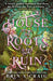 House of Roots and Ruin: 'Step inside a fairy tale.' Stephanie Garber by Erin A. Craig