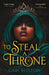 To Steal a Throne: 'Effortlessly entertaining and full to the brim of earned female rage.' Hayley Dennings by Gabi Burton