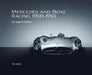 Mercedes and Benz Racing 1900-1955 by Roy P Smith