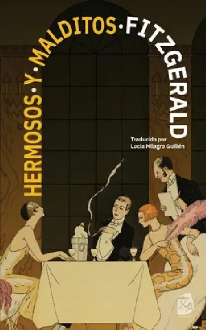 Hermosos y malditos: Nueva traducción al español by F. Scott Fitzgerald, Lucía Milagro Guillén