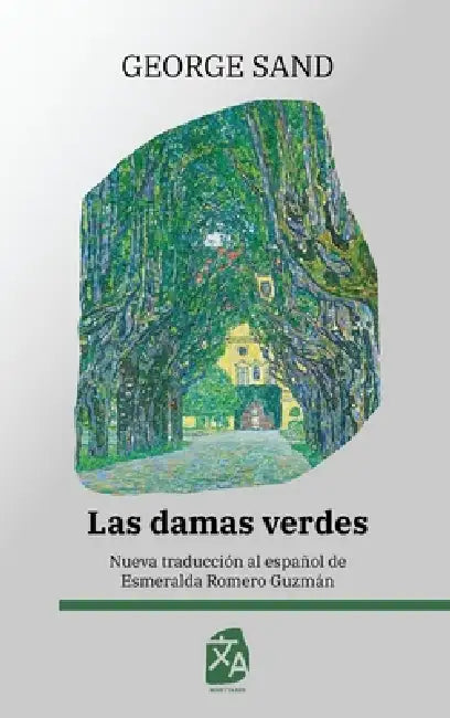 Las damas verdes: Nueva traducción al español by George Sand, Esmeralda Romero Guzmán