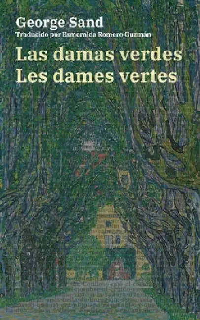 Las damas verdes - Les dames vertes: Texto paralelo bilingüe - Édition bilingue: Francés - Español / Français - Espagnol by George Sand, Esmeralda Romero Guzmán
