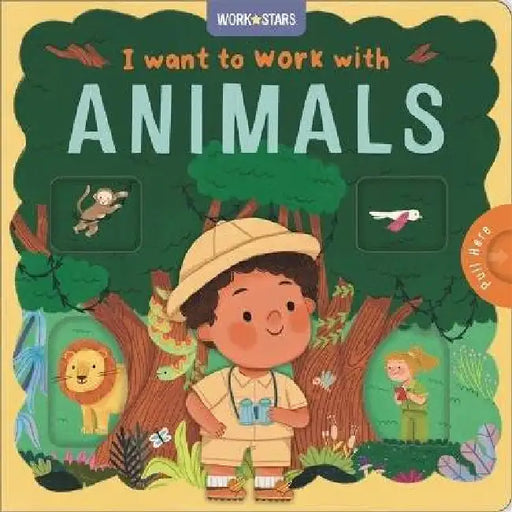 I Want to Work With Animals by Autumn Publishing
