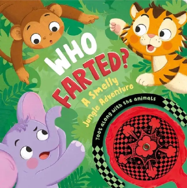 Who Farted? a Smelly Jungle Adventure: Toot Along with the Animals, Whoopee Cushion Included! by Igloobooks, Nora Racz