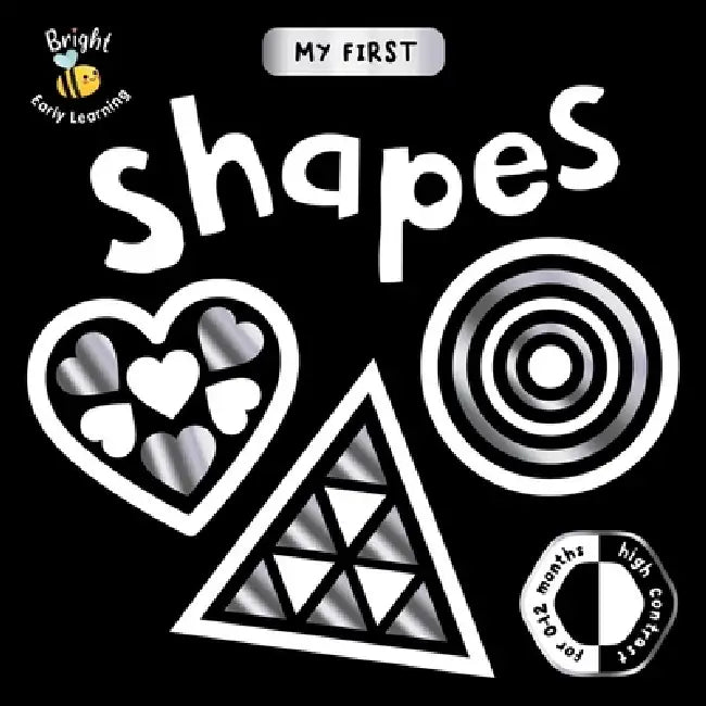 My First Shapes: A High-Contrast First Concepts Book for 0-12 Month Olds by Igloobooks, Carole Aufranc