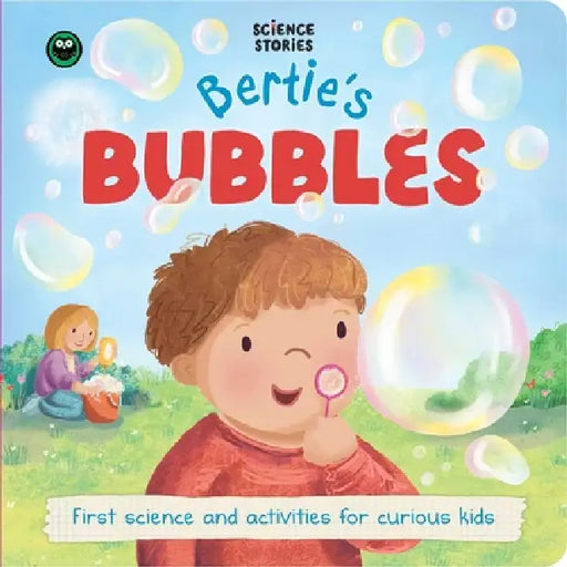 Science Stories: Bertie's Bubbles: First Science and Activity Books for Kids by Igloobooks, Julia Seal